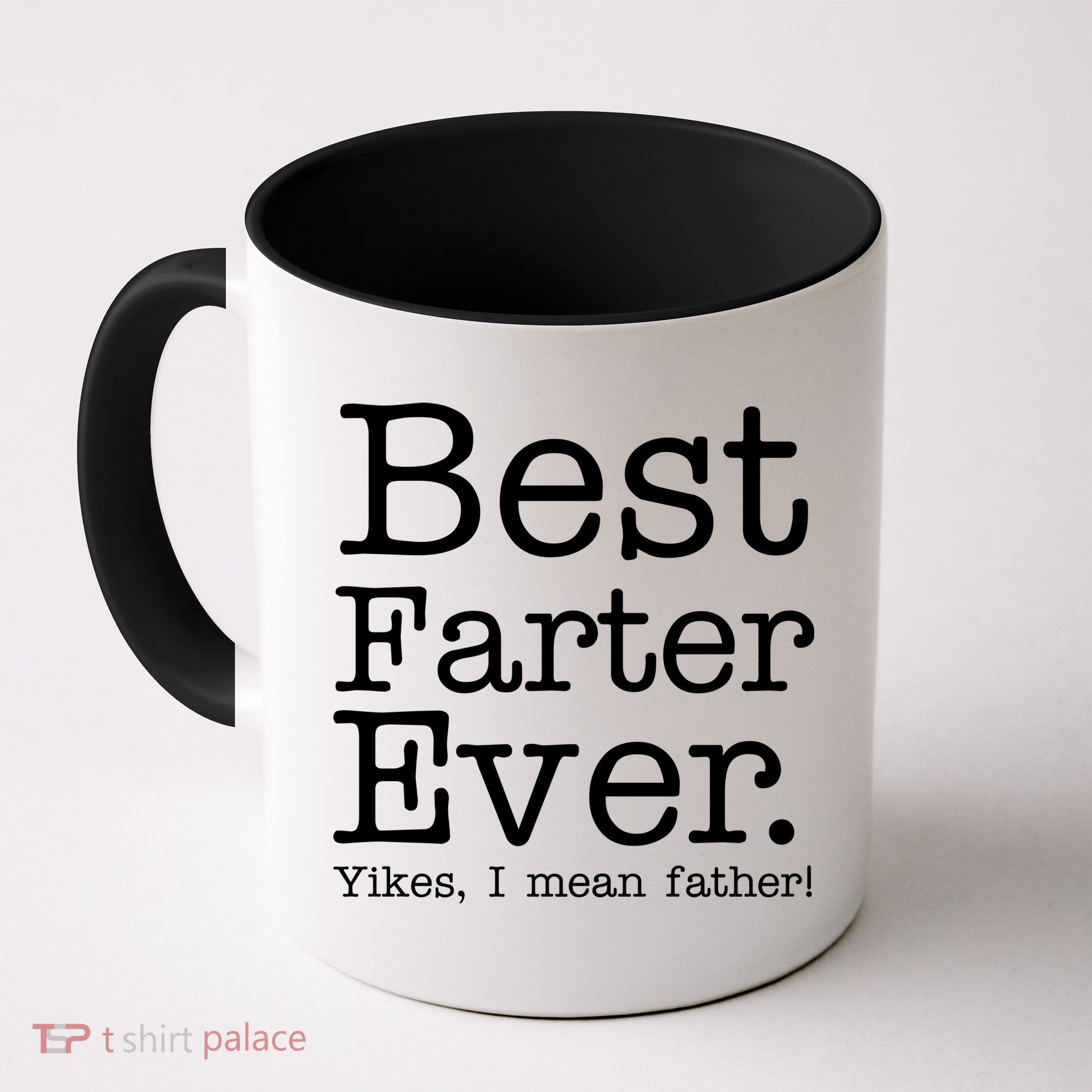 Best Farter Ever, Yikes I Mean Father! Mug