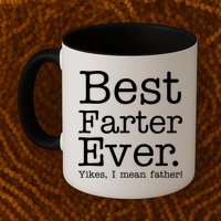 Best Farter Ever, Yikes I Mean Father! Mug
