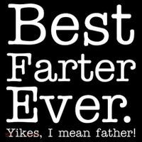 Best Farter Ever, Yikes I Mean Father! Flatbill Hat