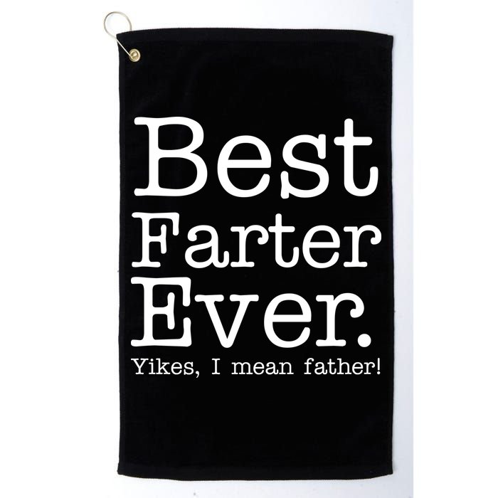 Best Farter Ever, Yikes I Mean Father! Golf Towel
