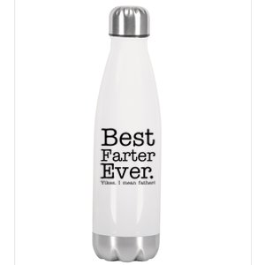 Best Farter Ever, Yikes I Mean Father! Stainless Steel Insulated Water Bottle