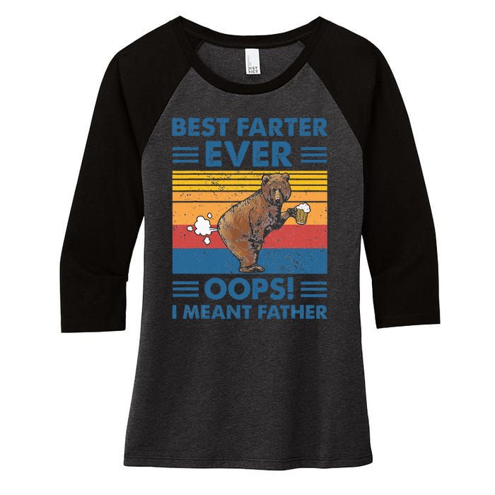 Best Farter Ever Oops I Meant Father Fathers Day Women's Tri-Blend 3/4-Sleeve Raglan Shirt