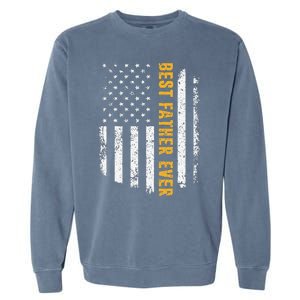 Best Father Ever American Flag Fathers Day Garment-Dyed Sweatshirt