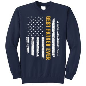 Best Father Ever American Flag Fathers Day Tall Sweatshirt