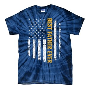 Best Father Ever American Flag Fathers Day Tie-Dye T-Shirt