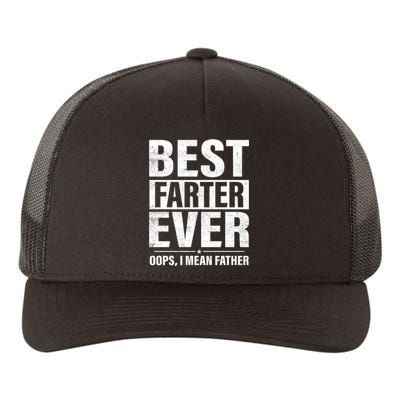 Best Farter Ever I Mean Father T Yupoong Adult 5-Panel Trucker Hat