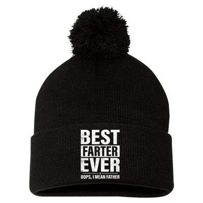 Best Farter Ever I Mean Father T Pom Pom 12in Knit Beanie