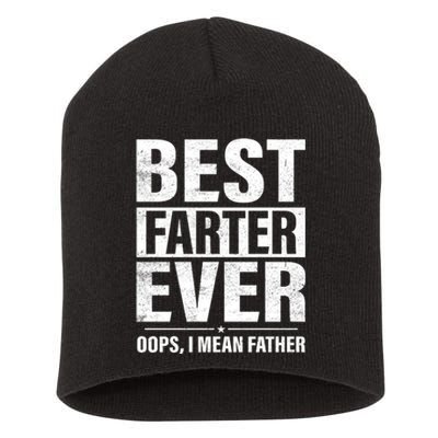 Best Farter Ever I Mean Father T Short Acrylic Beanie