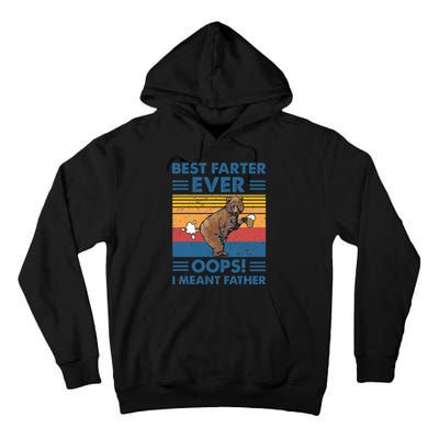 Best Farter Ever Oops I Meant Father Fathers Day Tall Hoodie