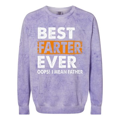 Best Farter Ever I Mean Father Fathers Day Colorblast Crewneck Sweatshirt