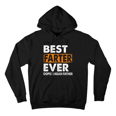 Best Farter Ever I Mean Father Fathers Day Hoodie