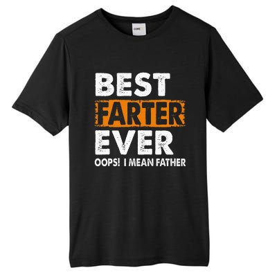 Best Farter Ever I Mean Father Fathers Day Tall Fusion ChromaSoft Performance T-Shirt