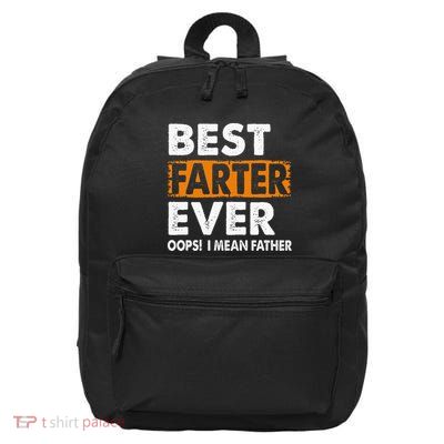 Best Farter Ever I Mean Father Fathers Day 16 in Basic Backpack