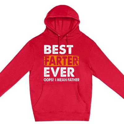 Best Farter Ever I Mean Father Fathers Day Premium Pullover Hoodie