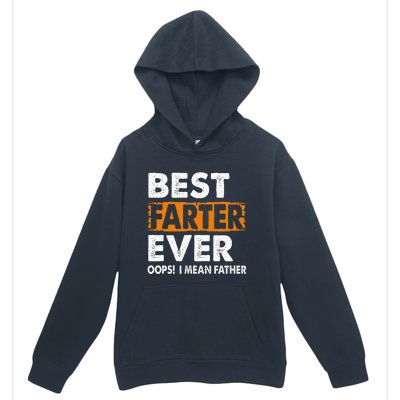 Best Farter Ever I Mean Father Fathers Day Urban Pullover Hoodie