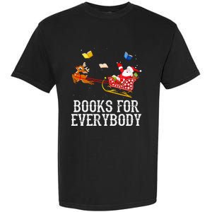 Books For Everybody Santa Christmas Book Lovers Book Readers Garment-Dyed Heavyweight T-Shirt