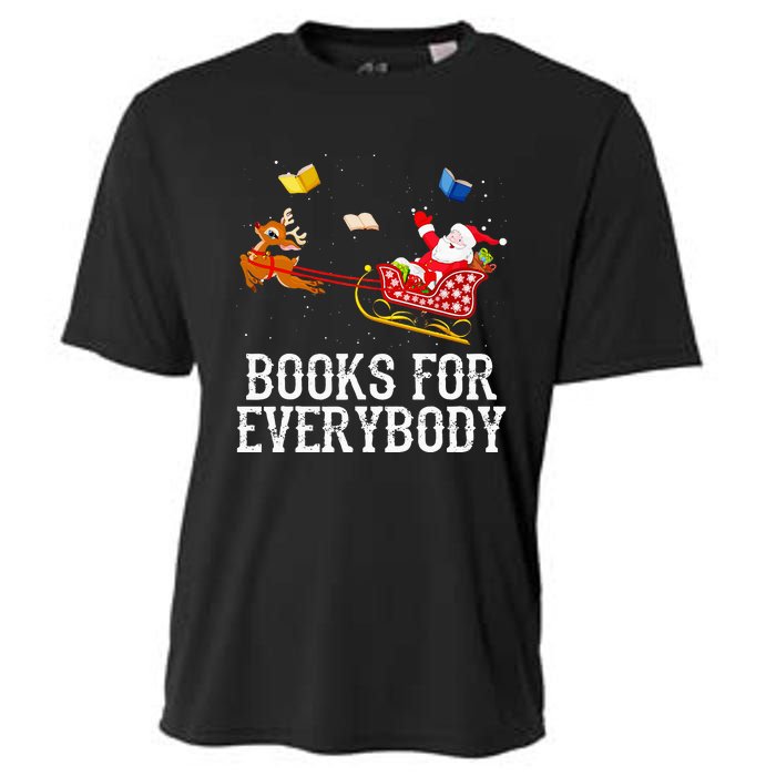 Books For Everybody Santa Christmas Book Lovers Book Readers Cooling Performance Crew T-Shirt