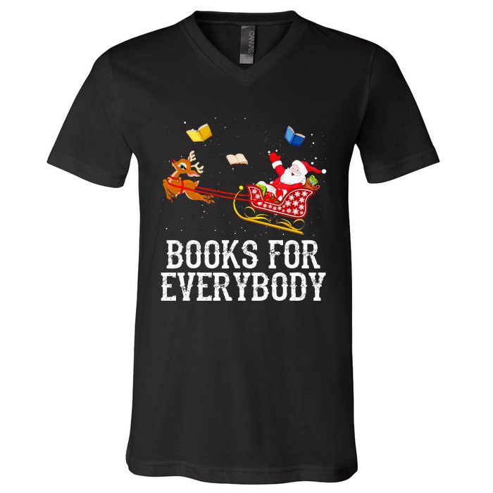 Books For Everybody Santa Christmas Book Lovers Book Readers V-Neck T-Shirt