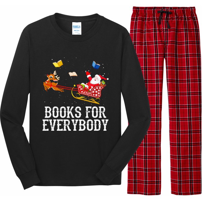 Books For Everybody Santa Christmas Book Lovers Book Readers Long Sleeve Pajama Set