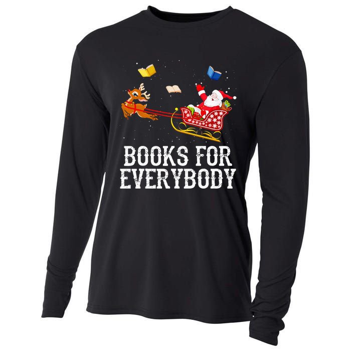 Books For Everybody Santa Christmas Book Lovers Book Readers Cooling Performance Long Sleeve Crew