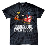 Books For Everybody Santa Christmas Book Lovers Book Readers Tie-Dye T-Shirt