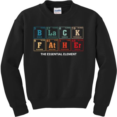 Black Father Essential Element Fathers Day Funny Black Dad Kids Sweatshirt