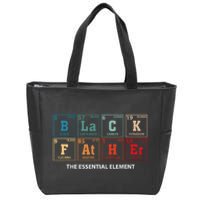 Black Father Essential Element Fathers Day Funny Black Dad Zip Tote Bag