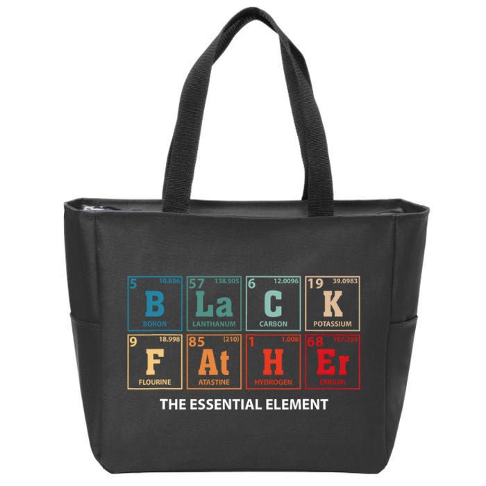 Black Father Essential Element Fathers Day Funny Black Dad Zip Tote Bag