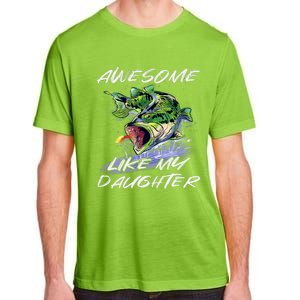 Bass Fishing FatherS Day Awesome Like My Daughter Adult ChromaSoft Performance T-Shirt