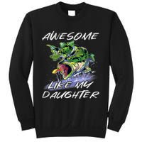 Bass Fishing FatherS Day Awesome Like My Daughter Sweatshirt