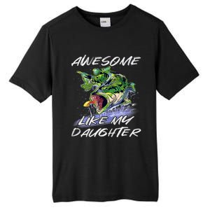 Bass Fishing FatherS Day Awesome Like My Daughter Tall Fusion ChromaSoft Performance T-Shirt