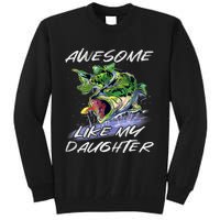 Bass Fishing FatherS Day Awesome Like My Daughter Tall Sweatshirt