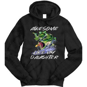 Bass Fishing FatherS Day Awesome Like My Daughter Tie Dye Hoodie