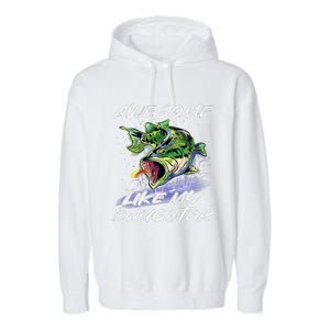 Bass Fishing FatherS Day Awesome Like My Daughter Garment-Dyed Fleece Hoodie