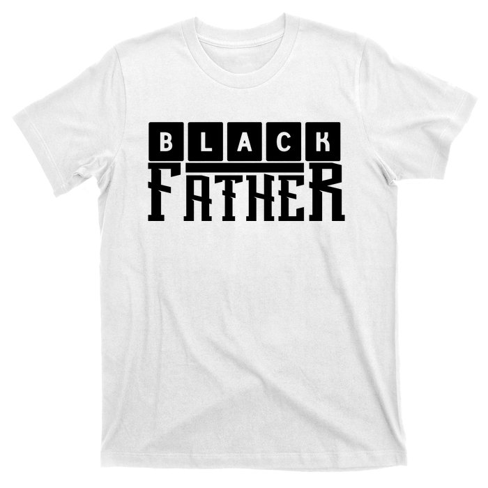 Black Father Father's Day Gift T-Shirt