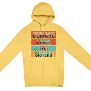 Beware Funny Family Premium Pullover Hoodie