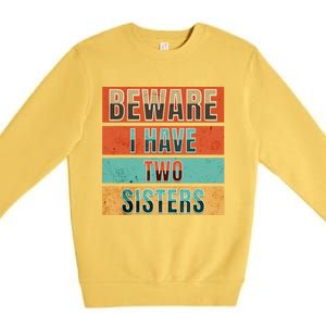 Beware Funny Family Premium Crewneck Sweatshirt