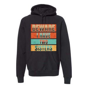 Beware Funny Family Premium Hoodie