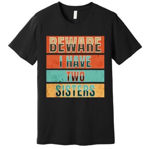 Beware Funny Family Premium T-Shirt