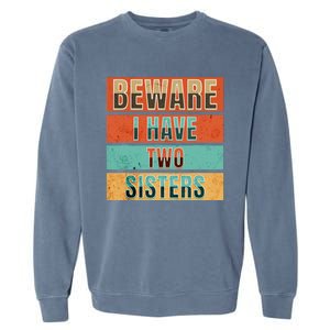 Beware Funny Family Garment-Dyed Sweatshirt