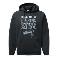 Born Fishing Forced To School Funny Bass Fish FishermanShort Sleeve Performance Fleece Hoodie