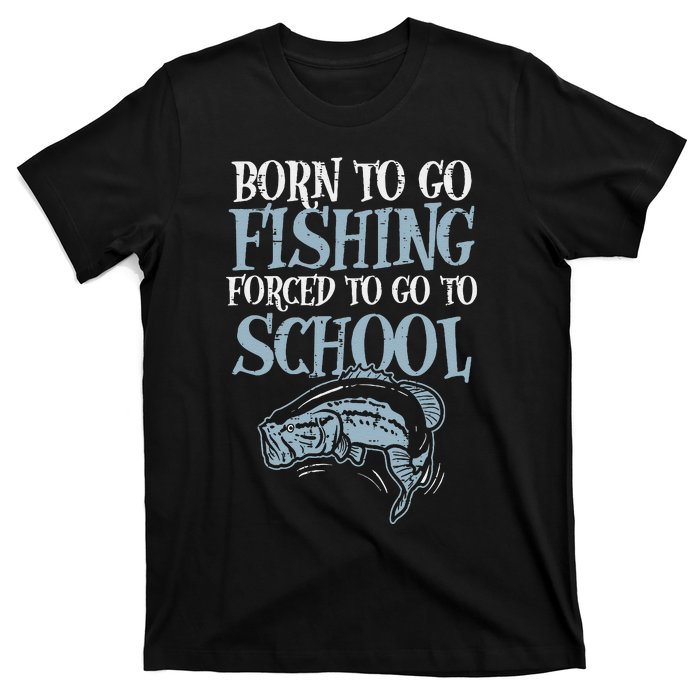 Born Fishing Forced To School Funny Bass Fish FishermanShort Sleeve T-Shirt