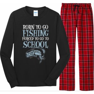 Born Fishing Forced To School Funny Bass Fish FishermanShort Sleeve Long Sleeve Pajama Set