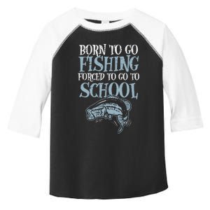 Born Fishing Forced To School Funny Bass Fish FishermanShort Sleeve Toddler Fine Jersey T-Shirt