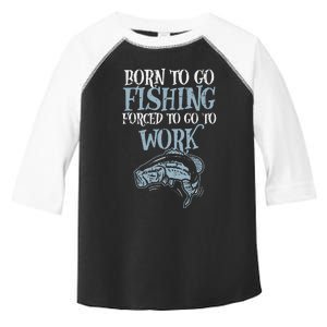 Born Fishing Forced Work Funny Bass Fish Fisherman Dad Toddler Fine Jersey T-Shirt