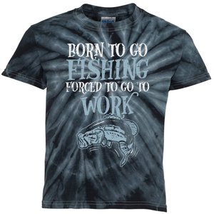 Born Fishing Forced Work Funny Bass Fish Fisherman Dad Kids Tie-Dye T-Shirt