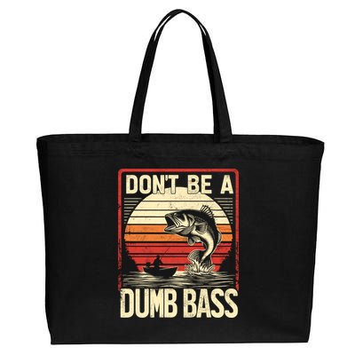 Bass Fishing Funny DonT Be A Dumb Bass RetroS Fishing Cotton Canvas Jumbo Tote