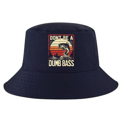 Bass Fishing Funny DonT Be A Dumb Bass RetroS Fishing Cool Comfort Performance Bucket Hat