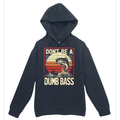 Bass Fishing Funny DonT Be A Dumb Bass RetroS Fishing Urban Pullover Hoodie