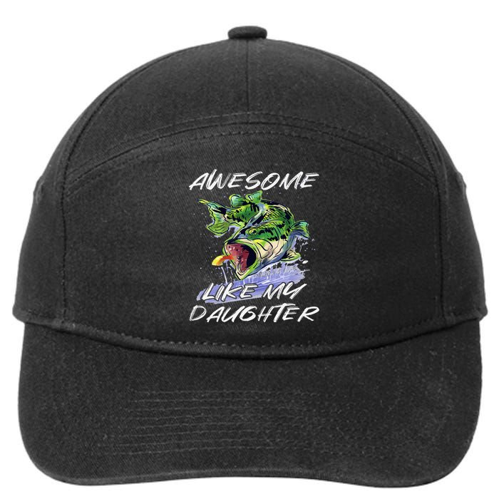 Bass Fishing Father's Day Awesome Like My Daughter 7-Panel Snapback Hat